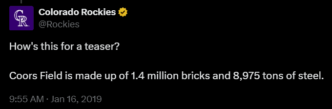 Tweet from the Colorado Rockies in 2019 saying that Coors Field is made from 1.4 million bricks and 8,975 tons of steel